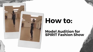 SPIRIT Fashion Show- How to: Model Auditions 2021 Show