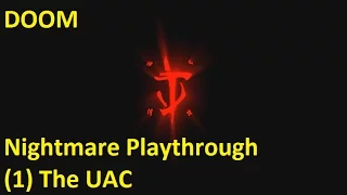 DOOM Nightmare Playthrough - (1) The UAC (1440p60)