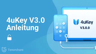 Apple ID und Bildschirmssperre umgehen in Minuten | Tenorshare 4uKey V3.0 Anleitung