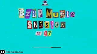 BZRP MUSIC SESSION #47(remix)