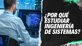 ¿Por qué ESTUDIAR INGENIERÍA DE SISTEMAS? | TODO LO QUE TIENES QUE SABER