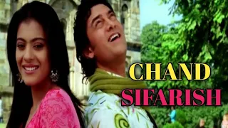 Chand Sifarish Full Song |(((Jhankar)))| Fanaa| Amir Khan |  Kajol | Shann | Kailash Kher |
