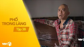 Phố Trong Làng - Tập 38 | Mến chí phèo sống máu lửa; tậu bộ sofa khủng ra oai với dân làng