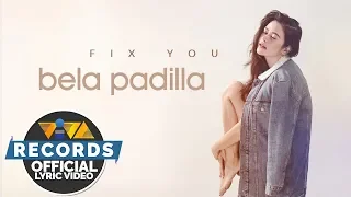 Fix You - Bela Padilla  [Official Lyric Video]