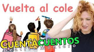 CUENTOS PARA LA VUELTA AL COLE - Cuentos infantiles - CUENTACUENTOS Beatriz Montero