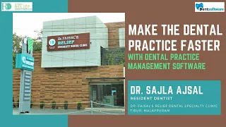 A dental practice management software that saves time . Dr Sajla ajsal, Dr. Faisal's Relief Dental