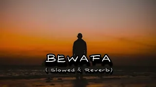 Bewafa ( Slowed & Reverb) Lofi Song   Imran KhanLyricist Imran KhanMusic #lofisong Song