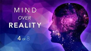 Mind Over Reality ✧ Part 4: Manifestation Modes, Realm Breaches, Quantum Entanglement, False Beliefs