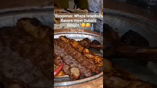 Istanbul on a Plate: Bosporus - Dubai's Turkish Culinary Paradise😋😍 #food #beautiful #dubai #viral