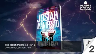 The Josiah Manifesto - Part 2 with Guest Rabbi Jonathan Cahn