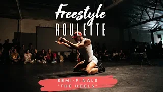 Galen Hooks Presents "FREESTYLE ROULETTE: LIVE EVENT" | Semi-Finals "THE HEELS"