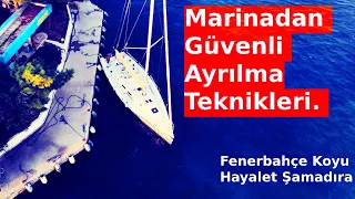 Tekneyle Güvenli Ayrılma Teknikleri ve Fenerbahçe Koyu