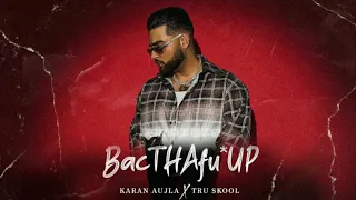 KARAN AUJLA: BacTHAfu*UP (Intro) | Tru Skool | Latest Punjabi songs 2021 | New Punjabi Songs 2021