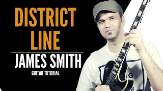 James Smith District Line Guitar Tutorial | Guitar Lesson