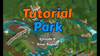 OpenRCT2 Tutorial Park Episode 9: River Rapids!