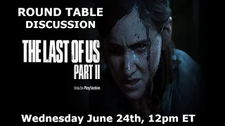 The Last of Us II Review Party! A FULL-ON Discussion About Naughty Dog's Epic Climax