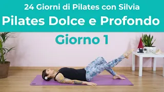 24 Giorni di Pilates con Silvia - Giorno 1 - Pilates Dolce e Profondo