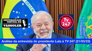 Aula com Vassoler: Análise da entrevista do presidente Lula à TV 247 (21/03/23)