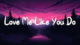 Love Me Like You Do - Ellie Goulding (Lyrics) || Ed Sheeran, Powfu (Mix Lyrics)