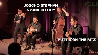 Joscho Stephan Trio & Sandro Roy: Puttin` on ritz