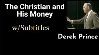 The Christian and His Money: Derek Prince | English Subtitles