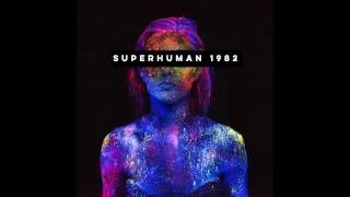 Superhuman - 1982