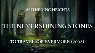 The Nevershining Stones - Wuthering Heights (Lyric video)