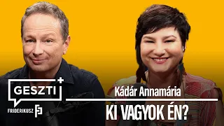 Geszti+ 1.epizód: KI VAGYOK ÉN? / Kádár Annamária, pszichológus