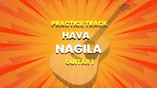 "Hava Nagila" - Guitar 1 Practice Track