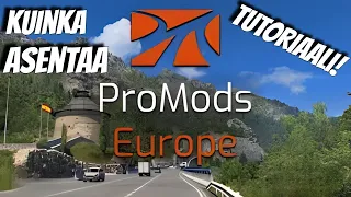 Kuinka asentaa ProMods? || Tutoriaali ETS2 ProMods Europe asentamiseen!