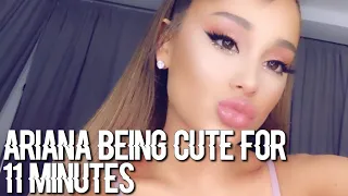 Ariana Grande being cute for 11 minutes