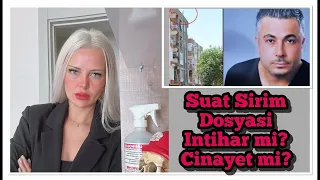 SUAT SIRIM DOSYASI…İNTİHAR MI? CİNAYET Mİ?