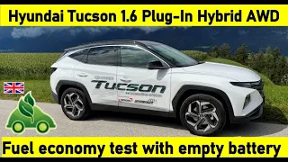 Hyundai Tucson Plug-In Hybrid - real-world fuel economy test with empty battery