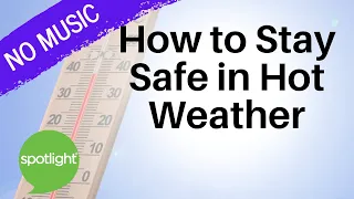 How to Stay Safe in Hot Weather | NO MUSIC | practice English with Spotlight