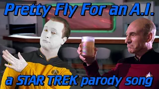 Pretty Fly For an A.I. (a STAR TREK parody song of "Pretty Fly For a White Guy" by The Offspring)