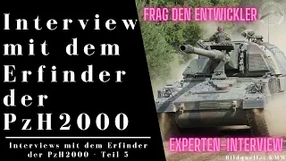 Interview mit dem Erfinder der Panzerhaubitze 2000 - Konzeption, Entwicklungsgeschichte etc.