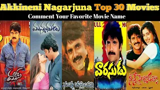 Nagarjuna Top 30 Movies | Nagarjuna Hit Movies | nagarjuna telugu movies list