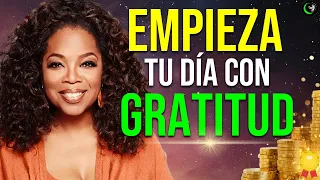 EMPIEZA TU DIA CON GRATITUD, ESCUCHA Y REPITE ESTOS MANTRAS Y DECRETOS