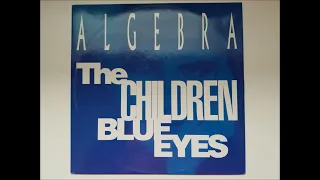 ALGEBRA - THE CHILDREN BLUE EYES (EXTENDED CLUB MIX) HQ