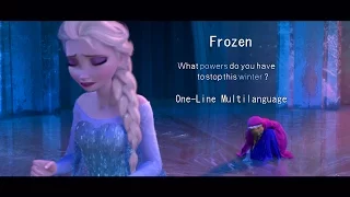 Frozen : « What powers do you have to stop this winter » - One Line Multilanguage