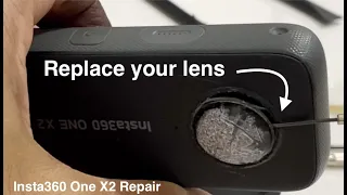 Insta360 One X2 Lens Repair (hard) & Replacement (easy)