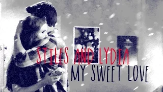 Stiles & Lydia - My Sweet Love [TETC]