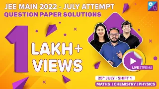 JEE Main 2022 (25 July, Shift 1) Paper Solutions | JEE Main 2022 Question Paper Analysis, Answer Key