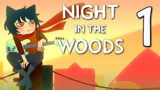 Night in the Woods - Smells like Teen MEOW (Atmospheric Adventure), Manly Let's Play Pt.1