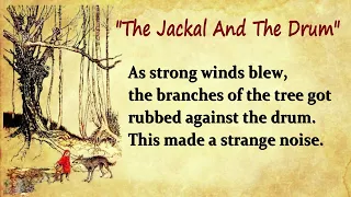 SHORT STORY| The Jackal And The Drum-English Story| LEARN ENGLISH THROUGH STORY | Listening Practice