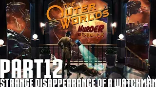 The Outer Worlds Murder On Eridanos Walkthrough Part 12 Strange Disappearance of a Watchman