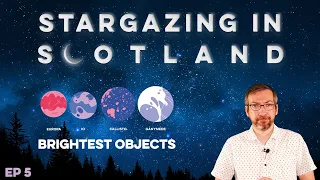 Stargazing in Scotland - Brightest Stars in the Sky - Ep.5