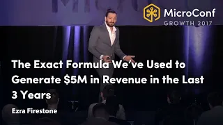 The Exact Formula We’ve Used to Generate $5M in Revenue in the Last 3 Years – Ezra Firestone