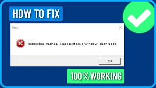 How to Fix Roblox Has Crashed Please Perform A Windows Clean Boot (2024)