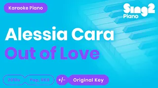 Alessia Cara - Out Of Love (Karaoke Piano)